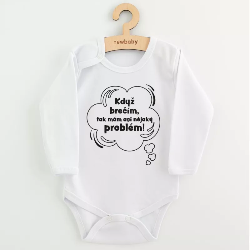 Dětské body s potiskem New Baby Když brečím, tak mám asi nějaký problém! Bílá