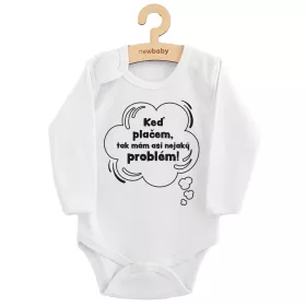 Dětské body s potiskem New Baby Keď plačem, tak mám asi nejaký problém! Bílá