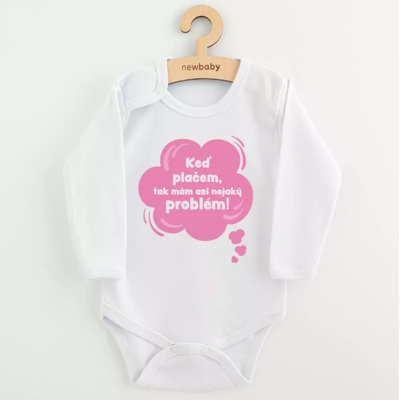 Dětské body s potiskem New Baby Keď plačem, tak mám asi nejaký problém! růžová