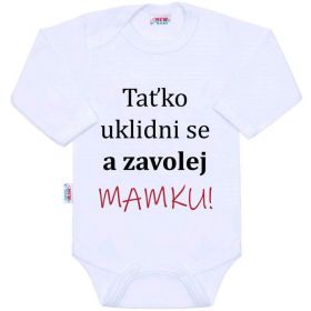 Body s potiskem New Baby a zavolej MAMKU! Bílá | 50, 56 (0-3m), 68 (4-6m), 74 (6-9m), 80 (9-12m)