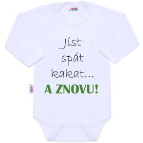 Body s potiskem New Baby jíst spát kakat... A ZNOVU! Bílá | 50, 80 (9-12m), 86 (12-18m)