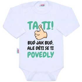Body s potiskem New Baby Tati, ... děti se ti povedly Bílá | 50, 56 (0-3m), 86 (12-18m)
